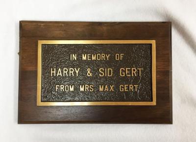 Plaque that reads, "In Memory of Harry &amp; Sid Gert From Mrs. Max Gert." 